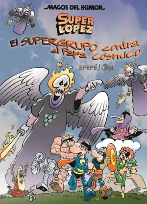 MAGOS DEL HUMOR: SUPER LOPEZ #183. EL SUPERGRUPO CONTRA EL PAPA COSMICO