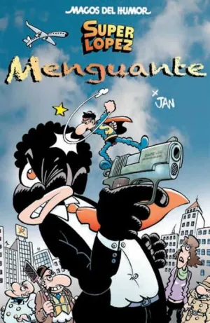 MAGOS DEL HUMOR: SUPER LOPEZ #186. MENGUANTE
