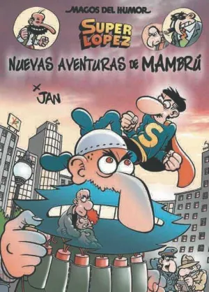MAGOS DEL HUMOR: SUPER LOPEZ #187. NUEVAS AVENTURAS DE MAMBRU
