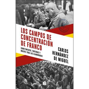 LOS CAMPOS DE CONCENTRACION DE FRANCO