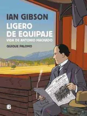 LIGERO DE EQUIPAJE. VIDA DE ANTONIO MACHADO (COMIC) LIGERO DE EQUIPAJE. VIDA DE ANTONIO MACHADO (COMIC)