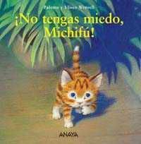 NO TENGAS MIEDO MICHIFU!