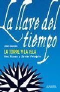LA LLAVE DEL TIEMPO VOL.1: LA TORRE Y LA ISLA