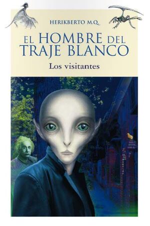 EL HOMBRE DEL TRAJE BLANCO. LOS VISITANTES