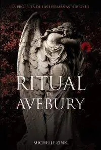 LA PROFECIA DE LAS HERMANAS #03. EL RITUAL DE AVEBURY