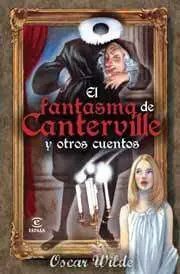 EL FANTASMA DE CANTERVILLE Y OTROS CUENTOS
