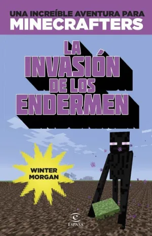 MINECRAFT. LA INVASION DE LOS ENDERMEN MINECRAFT. LA INVASION DE LOS ENDERMEN