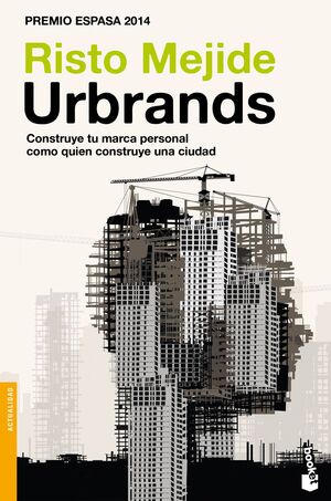 URBRANDS: CONSTRUYE TU MARCA PERSONAL COMO QUIEN CONSTRUYE UNA CIUDAD