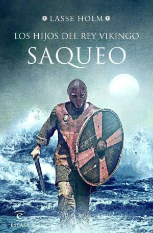 LOS HIJOS DEL REY VIKINGO II. SAQUEO