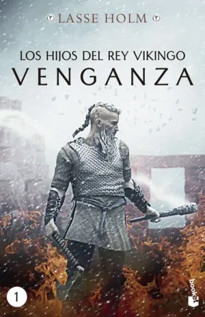 LOS HIJOS DEL REY VIKINGO I. VENGANZA