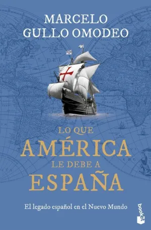 LO QUE AMÉRICA LE DEBE A ESPAÑA