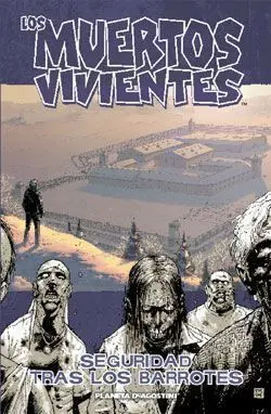 LOS MUERTOS VIVIENTES #03. SEGURIDAD TRAS LOS BARROTES