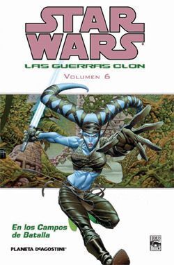 STAR WARS. LAS GUERRAS CLON VOL.6: EN LOS CAMPOS DE BATALLA