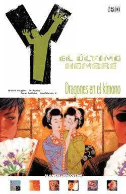 Y EL ULTIMO HOMBRE. DRAGONES EN EL KIMONO