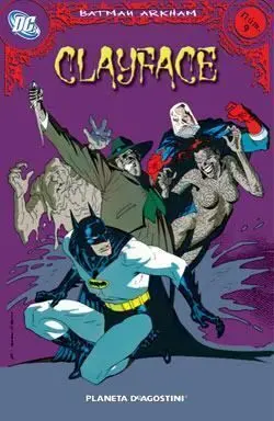 BATMAN ARKHAM #09. CLAYFACE