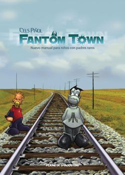 FANTOM TOWN #01. NUEVO MANUAL PARA NIÑOS CON PADRES RAROS