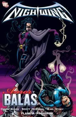 NIGHTWING #03. AMOR Y BALAS