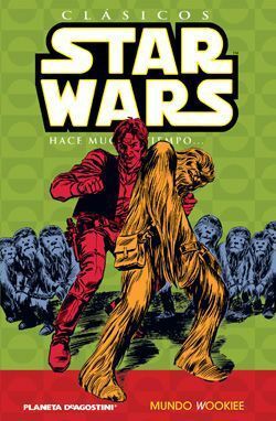 STAR WARS CLASICOS VOL.6: MUNDO WOOKIEE