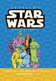 STAR WARS CLASICOS VOL.7: HACE MUCHO TIEMPO EN UNA GALAXIA MUY, MUY LEJANA