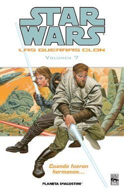 STAR WARS. LAS GUERRAS CLON VOL.7: CUANDO FUERON HERMANOS