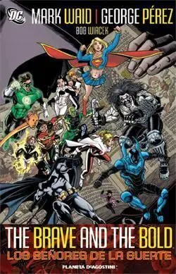 THE BRAVE AND THE BOLD #01: LOS SEÑORES DE LA SUERTE