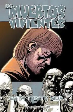 LOS MUERTOS VIVIENTES #06. ESTA TRISTE VIDA
