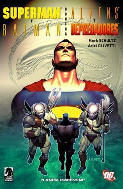 SUPERMAN Y BATMAN VS ALIENS Y DEPREDADORES #01