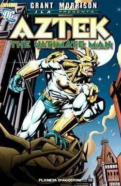 UNIVERSO DC: JLA PRESENTA - AZTEK