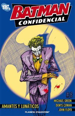 BATMAN CONFIDENCIAL #02. AMANTES Y LUNATICOS