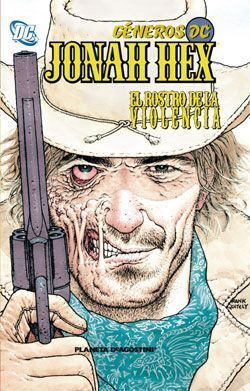 GENEROS DC: JONAH HEX #01. EL ROSTRO DE LA VIOLENCIA