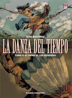 LA DANZA DEL TIEMPO #02. EL ARMA DE LOS DEMONIOS