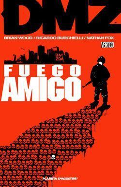 DMZ #04. FUEGO AMIGO