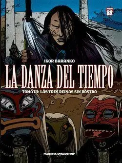 LA DANZA DEL TIEMPO #03. LAS TRES REINAS SIN ROSTRO
