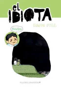 EL IDIOTA #04