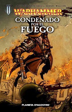 WARHAMMER: CONDENADO POR EL FUEGO (COMIC)