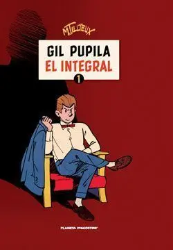 GIL PUPILA #01. EL INTEGRAL