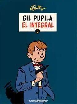 GIL PUPILA #03. EL INTEGRAL