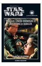 BIBLIOTECA STAR WARS #24. TRAS LAS LINEAS ENEMIGAS II. RESISTENCIA REBELDE
