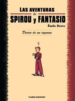 LAS AVENTURAS DE SPIROU Y FANTASIO POR BRAVO: DIARIO DE UN INGENUO