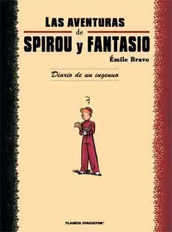 LAS AVENTURAS DE SPIROU Y FANTASIO POR BRAVO: DIARIO DE UN INGENUO