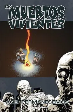 LOS MUERTOS VIVIENTES #09. AQUI PERMANECEMOS