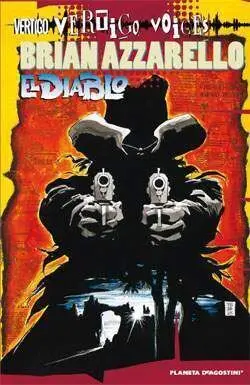 VERTIGO VOICES BRIAN AZZARELLO: EL DIABLO (2010)