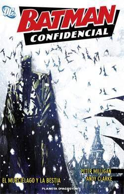 BATMAN CONFIDENCIAL #07. EL MURCIELAGO Y LA BESTIA