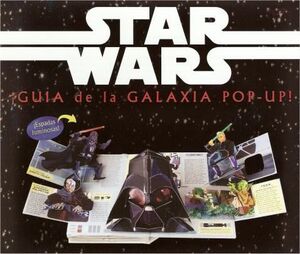 STAR WARS. GUIA DE LA GALAXIA POP-UP