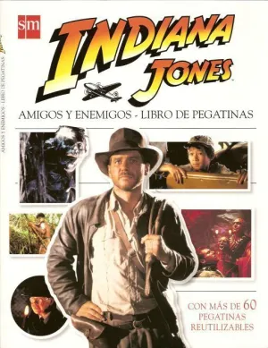 INDIANA JONES. AMIGOS Y ENEMIGOS LIBRO DE PEGATINAS
