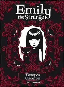 EMILY THE STRANGE. TIEMPOS OSCUROS