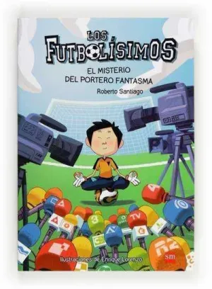 LOS FUTBOLISIMOS #03. EL MISTERIO DEL PORTERO FANTASMA