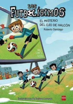LOS FUTBOLISIMOS #04. EL MISTERIO DEL OJO DE HALCON