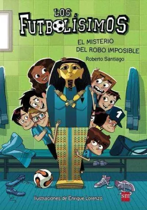 LOS FUTBOLISIMOS #05. EL MISTERIO DEL ROBO IMPOSIBLE