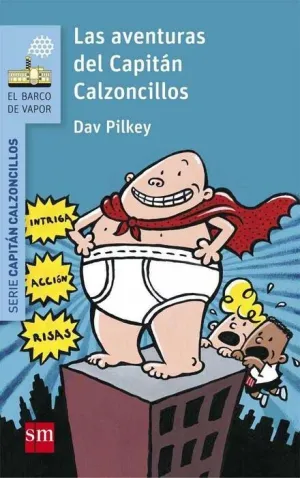 LAS AVENTURAS DEL CAPITAN CALZONCILLOS #01